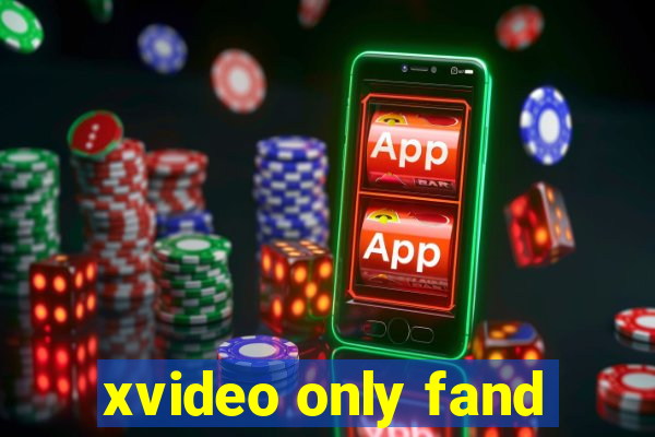 xvideo only fand